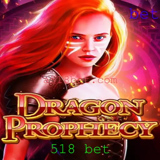 Explorando o Mundo de DragonProphecy e as Estratégias de 518 Bet