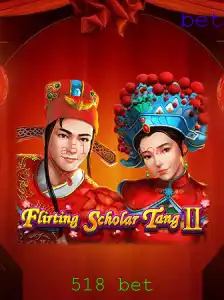 Flirting Scholar Tang II: Uma Imersão no Mundo das Apostas 518 Bet