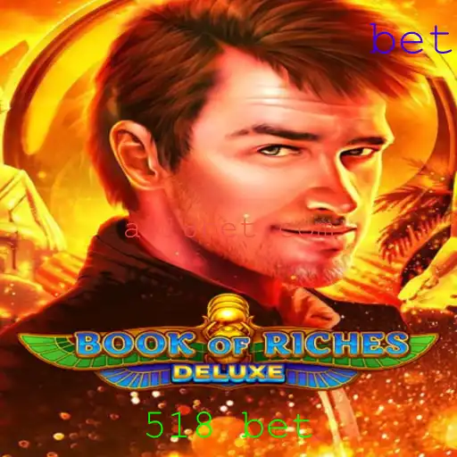 Descubra o Fascinante Universo de Book of Riches Deluxe e como Explorar com Estratégia 518 Bet