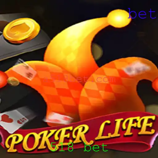 Descubra o Fascinante Mundo do PokerLife e o Conceito de 518 Bet