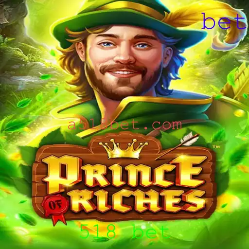 Explorando o Mundo de PrinceOfRiches: Apostas e Aventuras com 518 Bet